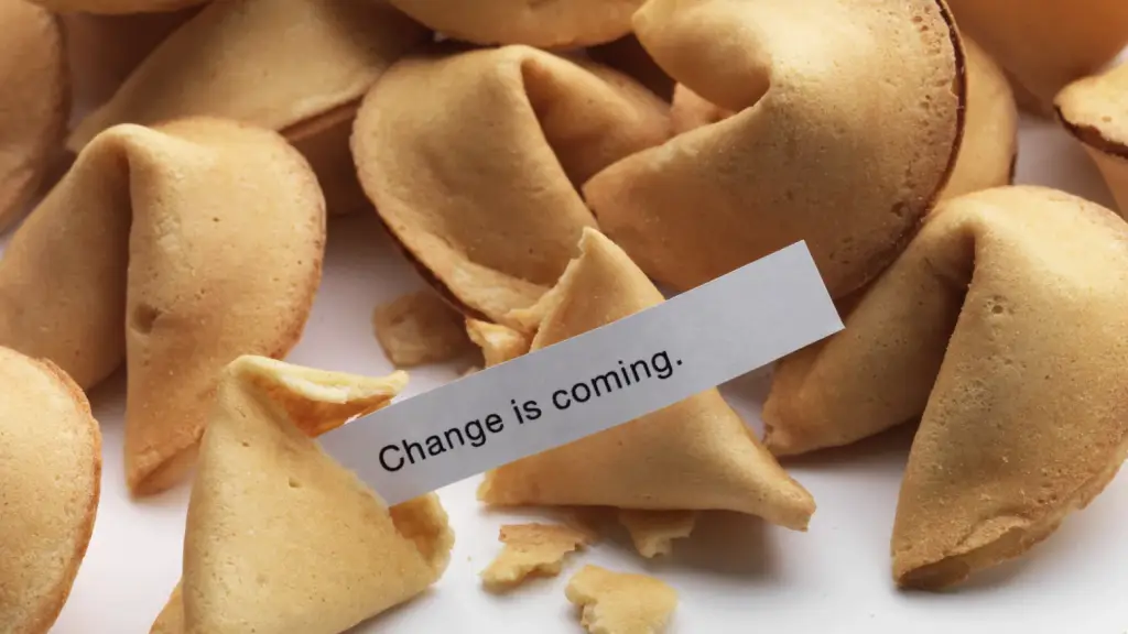 Change is coming fortune cookie